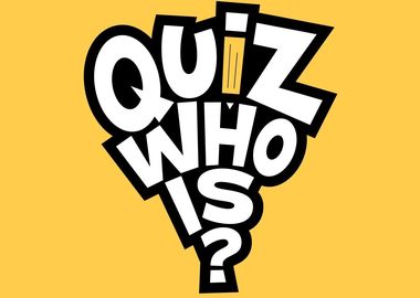 Quiz who is?